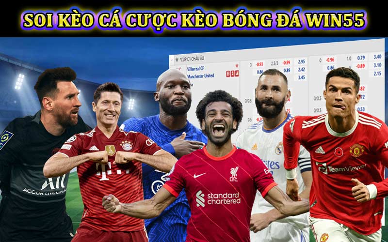 Soi kèo cược kèo bóng đá nhà cái Win55