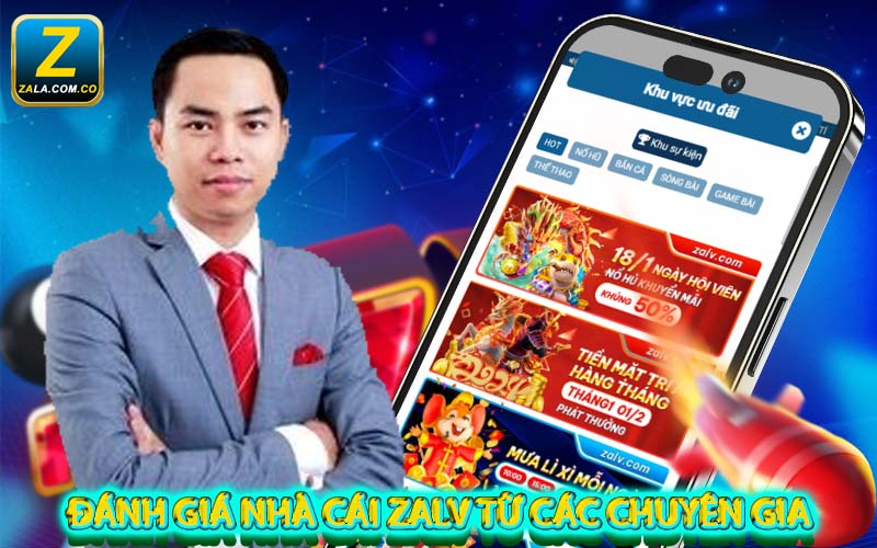 Đánh giá nhà cái Zalv từ các chuyên gia