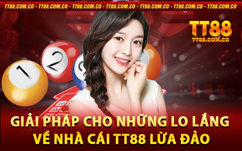 TT88 lừa đảo